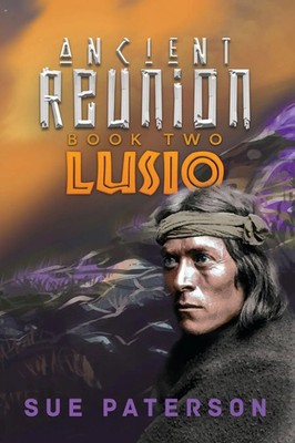 Ancient Reunion Book Two - Lusio Sue Paterson Taschenbuch Ancient Reunion 2024