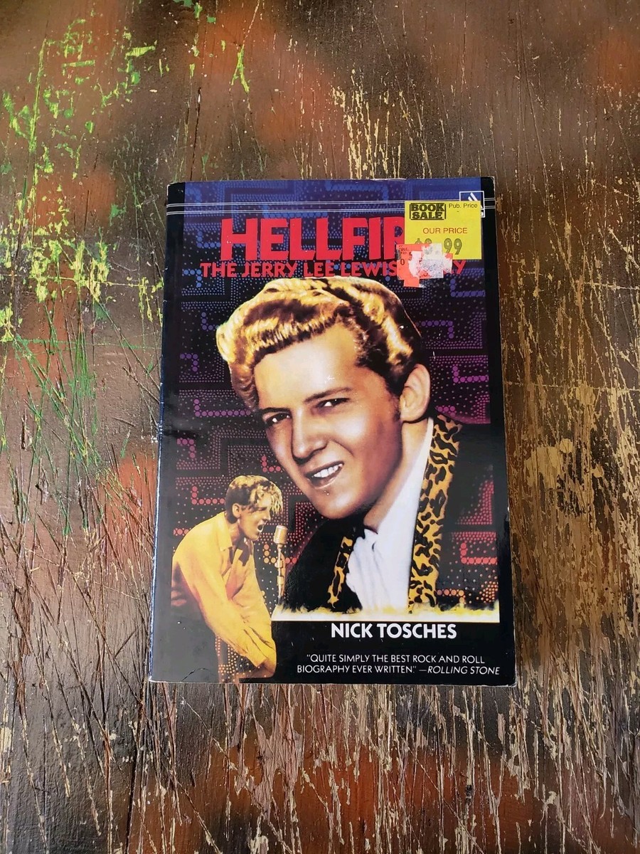 Hellfire, The Jerry Lee Lewis Story by: Nick Tosches, Delta 1989