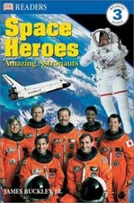 DK Readers L3: Space Heroes: Amazing Astronauts by Jenner, Caryn; Buckley, James