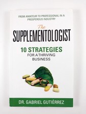 The Supplementologist : Ten Strategies of .. by Gabriel Gutierrez (2020, TPB)