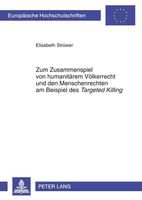 Elisabeth StrüWer | Zum Zusammenspiel Von HumanitäRem VöLkerrecht Und Den...