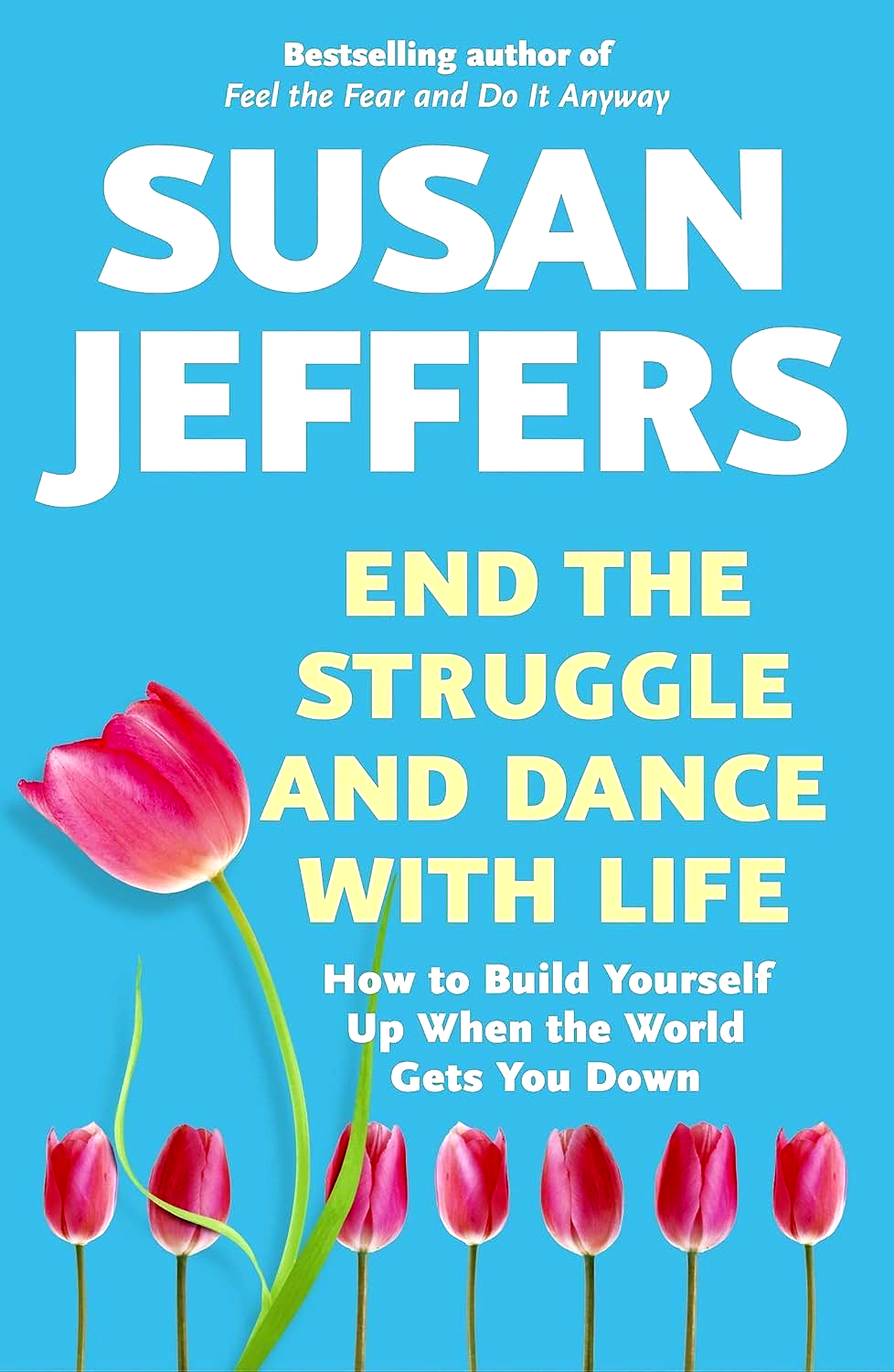 End the Struggle & Dance with Life By Susan Jeffers (Paperback) 9780340897607 G