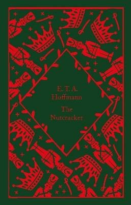 The Nutcracker, E.T.A. Hoffmann,  Hardback