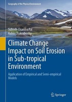 Climate Change Impact On Soil Erosion In Sub-Tropical Environment Rabin Chakrabo