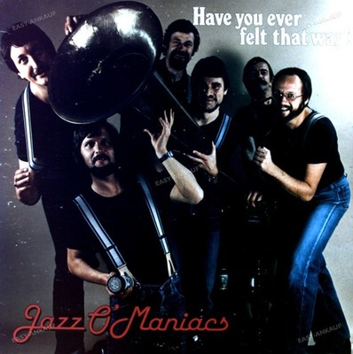 Jazz O'Maniacs - Have You Ever Felt That Way? LP (VG) .