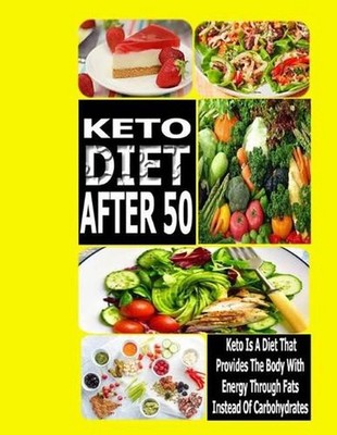 Keto After 50: The most important keto secrets that you can follow by Abode Wils