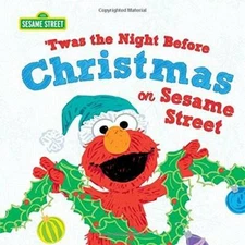 Twas the Night Before Christmas on Sesame Street (Sesame Street Scr - GOOD