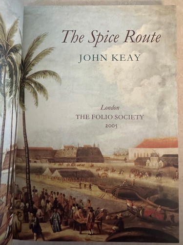 The Spice Route by John Keay Folio Society 2005