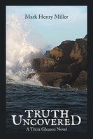 Mark Henry Miller | Truth Uncovered | Taschenbuch | Englisch (2017)