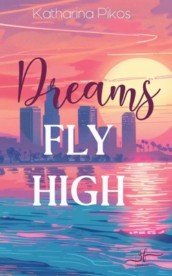 Dreams Fly High Katharina Pikos Taschenbuch 298 S. Deutsch 2025 Zeilenfluss
