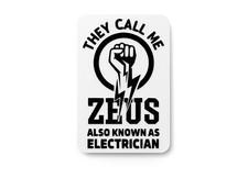 They Call Me Zeus Also Known As Electrician  Funny sign For Home or Office