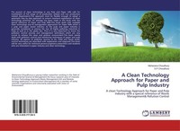 A Clean Technology Approach For Paper And Pulp Industry Moharana Choudhury