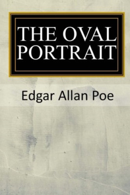 The Oval Portrait - Paperback NEW Poe, Edgar Alla 01/05/2017
