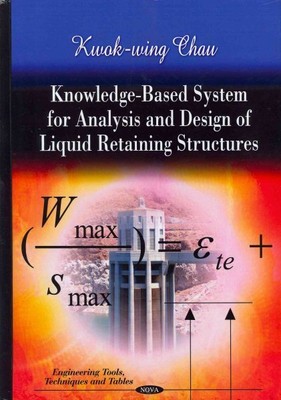 Knowledge-Based System for Analysis and Design of Liquid Retaining Structures...