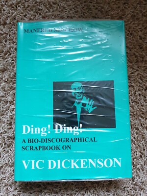 Ding! Ding ; a bio-discographical scrapbook on Vic  Dickenson  JAZZ