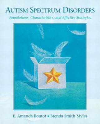 Autism Spectrum Disorders: Foundations, Characteristics, and Effective St - GOOD