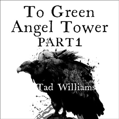 To Green Angel Tower: Siege: Memory, Sorrow & Thorn Boo - Paperback NEW Tad Will