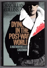 Max Allan Collins DYING IN THE POST-WAR WORLD First edition Unread Mystery DJ
