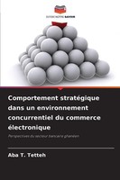 Aba T. Tetteh | Comportement StratéGique Dans Un Environnement Concurrentiel...