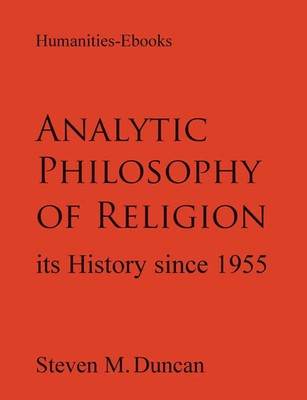 Analytic Philosophy of Religion Its History Since 1955 Steven Duncan Taschenbuch