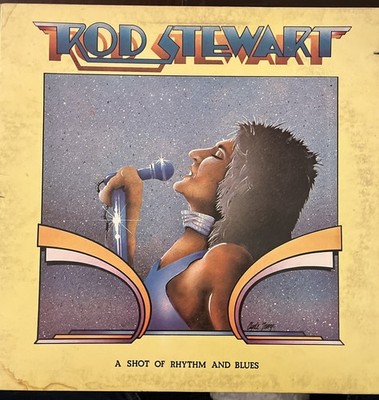 ROD STEWART -A SHOT OF RHYTHM AND BLUES-1976 PRIVATE STOCK PS 2021 EX/VG+