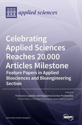 Celebrating Applied Sciences Reaches 20,000 Articles Milestone: Feature Papers