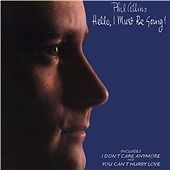 Phil Collins - Hello I Must Be Going (1988)  Music CD Album