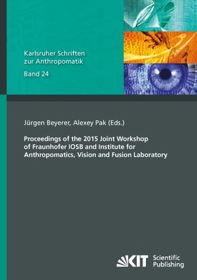 Proceedings of the 2015 Joint Workshop of Fraunhofer IOSB and Institute for Anth