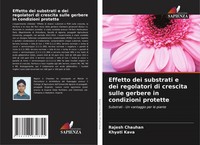 Effetto Dei Substrati E Dei Regolatori Di Crescita Sulle Gerbere In...