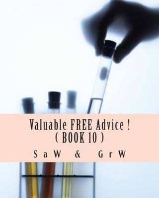 Valuable FREE Advice ! ( BOOK 10 ): New S U R V i V A L Information by G. R. W