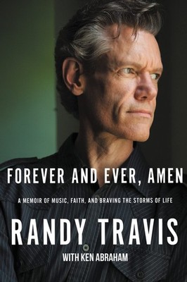Forever and Ever, Amen: A Memoir of Music, Faith, and Braving the Storms of ...