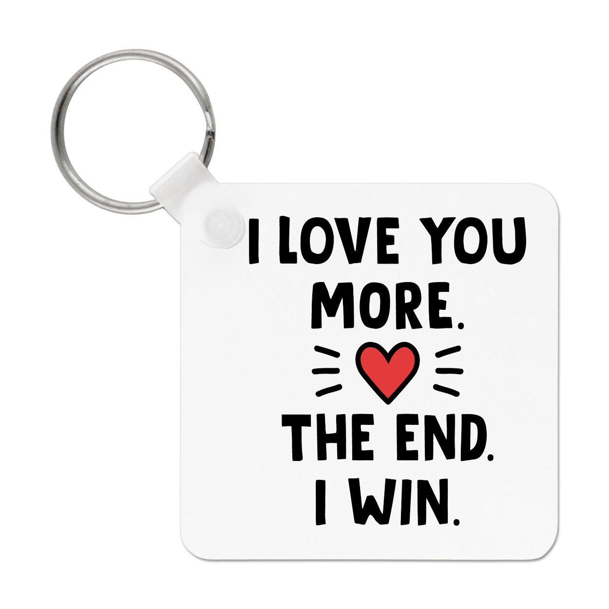 I Love You More The End I Win Keyring Key Chain Valentines Day Girlfriend Wife