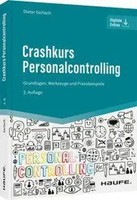 Crashkurs Personalcontrolling | Grundlagen, Werkzeuge Und Praxisbeispiele | Buch