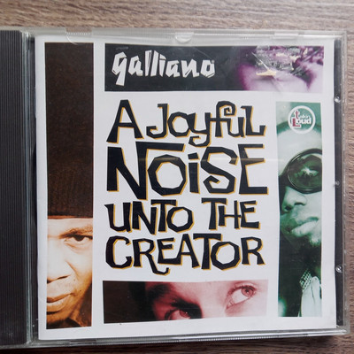 Galliano - A Joyful Noise Unto the Creator