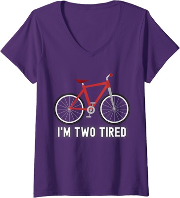 I'm Two Tired Bicycle Funny Pun Too Tired Bicyclist Ladies' V-Neck Tshirt