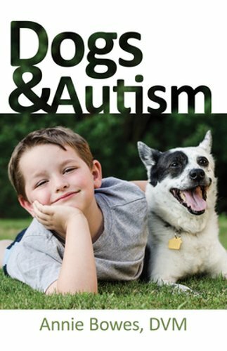 Dogs and Autism by Annie Bowes: New 9781941765906|