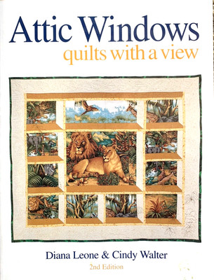 Attic Windows: Quilts with a View, Walters/Leone, 2000