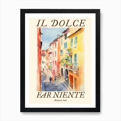 Il Dolce Far Niente Bergamo, Italien gerahmtes Wandbild Poster Leinwanddruck Bild