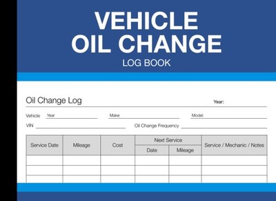 Vehicle Oil Change Log Book: Engine Service Tracker for Automobile Owners -... 