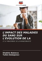 L'impact Des Maladies Du Sang Sur L'ÉVolution De La Shakhlo Bakieva