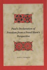 Paul's Declaration of Freedom from a Freed Slave's Perspective, Hardcover by ...