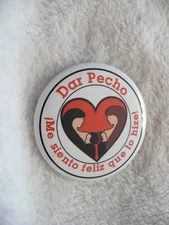 TV- Dar Pecho !Me siento feliz que lo hizel! Pin Badge #42609 (nice!!!!!  