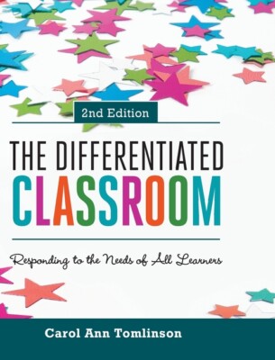 The Differentiated Classroom: Responding To The Needs Of All Learners, 2Nd ...