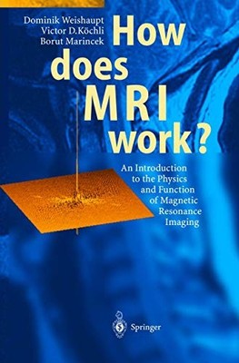 How Does MRI Work?: An Introductio... by Weishaupt, Dominik Paperback / softback