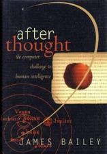 After Thought: The Computer Challenge To Human Intelligence - VERY GOOD