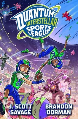 Quantum Interstellar Sports League #1 by J. Scott Savage Hardcover Book