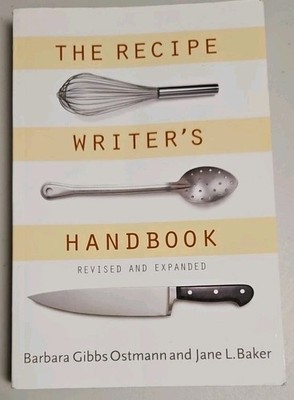 Recipe Writer's Handbook, Revised and Expanded by Jane L. Baker and Barbara...