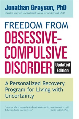 Freedom from Obsessive Compulsive Disorder: A Personalized Recovery Program ...