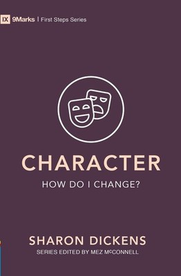 Character - How Do I Change? by Sharon Dickens (English) Paperback Book