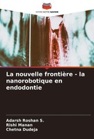 Adarsh Roshan S. (U. A.) | La Nouvelle FrontièRe - La Nanorobotique En...